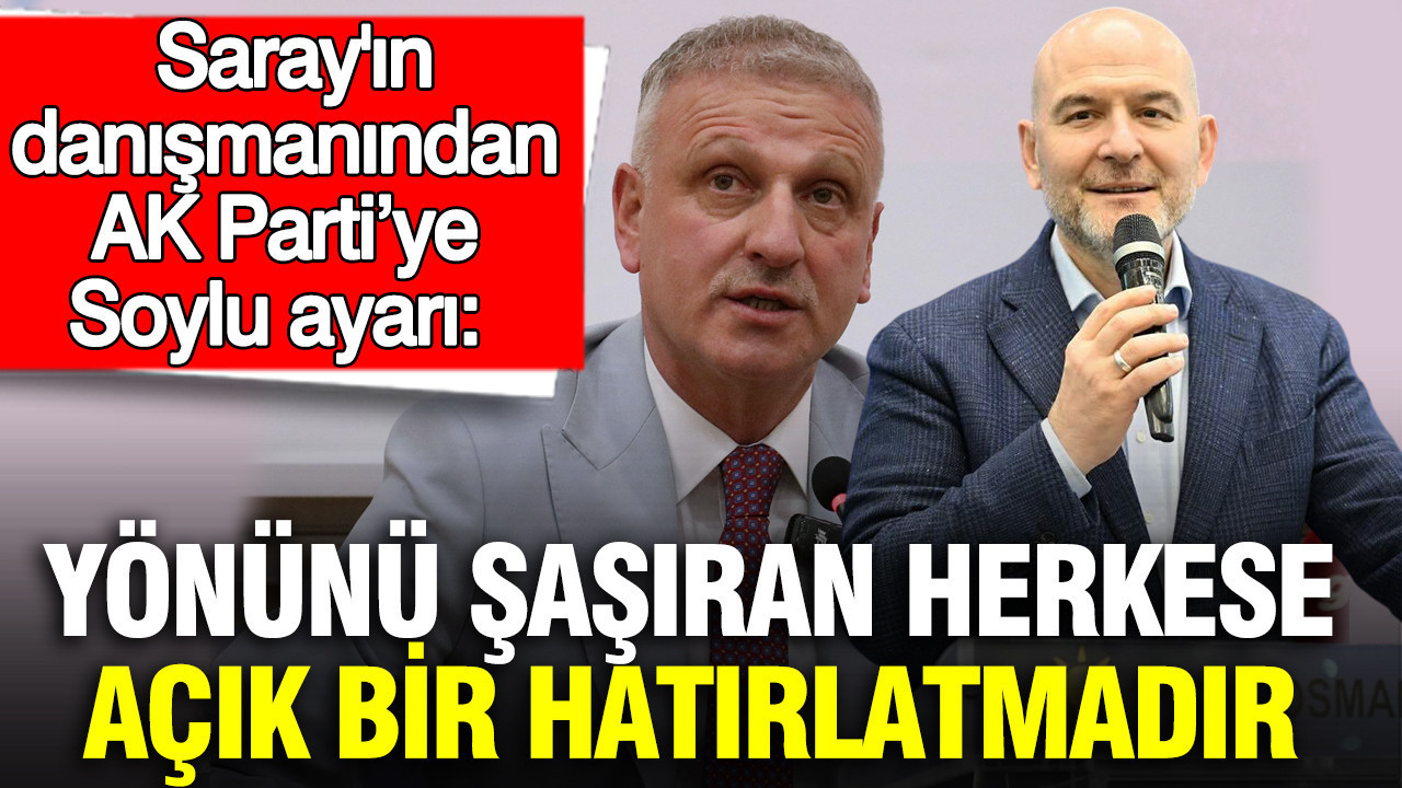 Saray Danışmanından AK Parti’ye Uyarı: Yönünü Kaybedenlere Hatırlatma