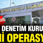 Vergi Denetim Kurulu’na Yönelik Operasyon: 10 Kişi Gözaltında