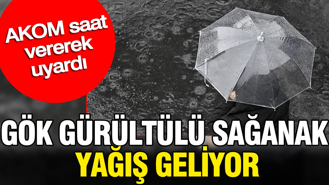 Akom saat vererek uyardi gok gurultulu saganak yagis geliyor 1MFuuHEN